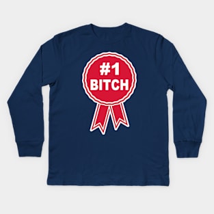 #1 BITCH Kids Long Sleeve T-Shirt